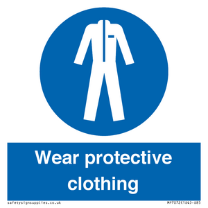 Wear protective clothing